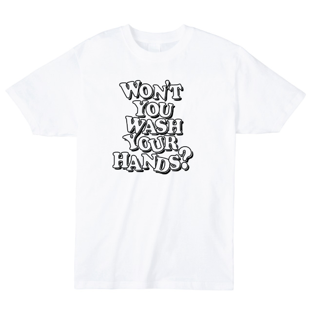 Won't you wash your hands プリントＴシャツ ロゴ ポップ 英字 デザイン