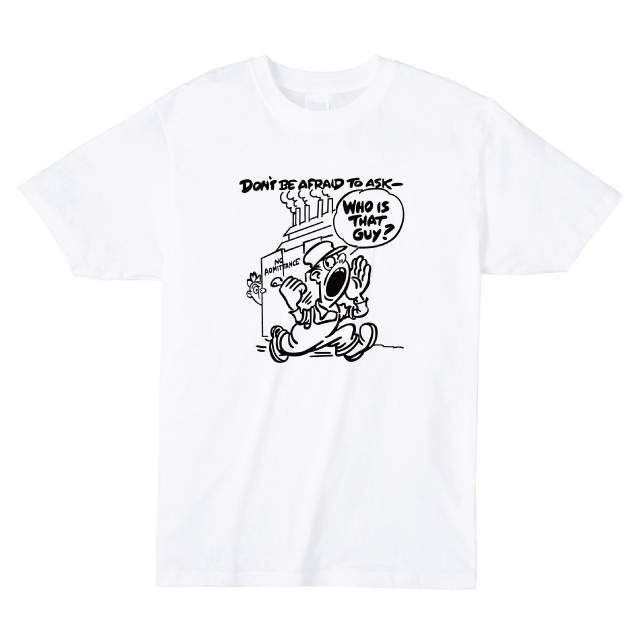 Don't be afraid To Ask プリントＴシャツ