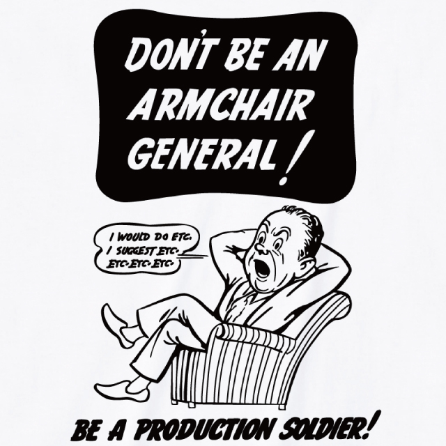 Don't Be An Armchair GeneralプリントＴシャツ