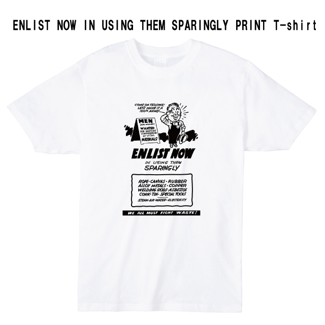 ENLIST NOW IN USING THEM SPARINGLYプリントＴシャツ